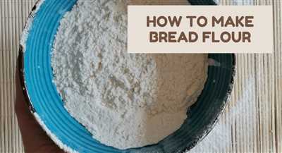 How to make bread flour