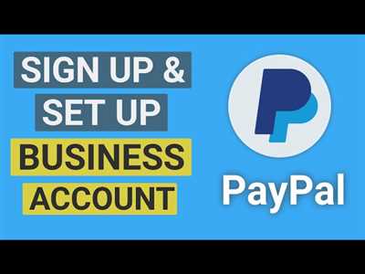 How to set up and create a PayPal business account