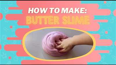 How to make butter slime