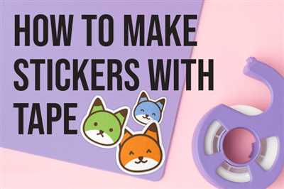 How to make tape stickers