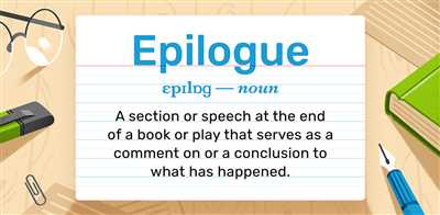 Tip Make sure your book actually benefits from an epilogue